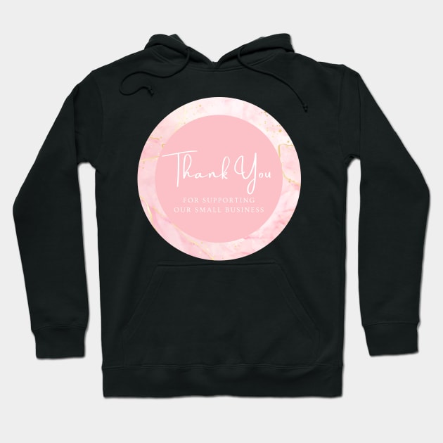 Thank You for supporting our small business Sticker - Pink Rose Color Hoodie by LD-LailaDesign